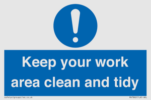Keep your work area clean and tidy
